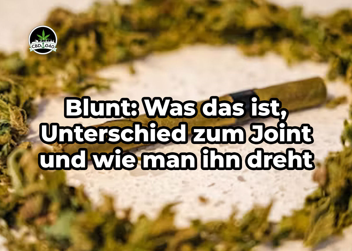 Blunt und Joint nebeneinander im Größenvergleich, erklärt von CBD040.