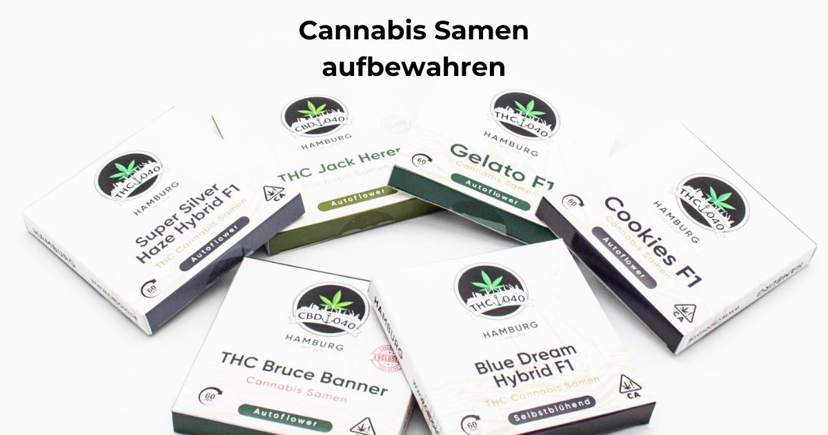 Cannabis Samen von CBD040 mit der Überschrift, Cannabis Samen aufbewahren.